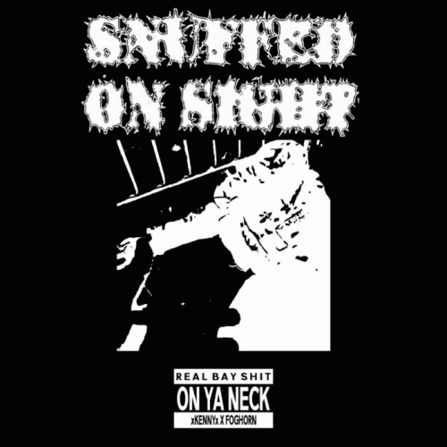 Snuffed On Sight : On Ya Neck